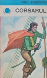 Cumpara ieftin Corsarul - 1984 - Radu Theodoru (AJ220)