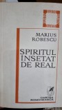 Spiritul insetat de real - Marius Robescu