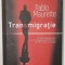 TRANSMIGRATIE de PABLO MAURETTE , 2024