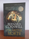 Bernard Cornwell &ndash; Calaretul mortii (Ultimul regat, vol.2)