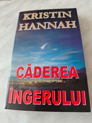 KRISTIN HANNAH: CADEREA INGERULUI foto