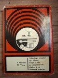 Tehnologia pieselor tip arbore, bucsa si disc pe masini-unelte clasice si cu comanda program- I. Gavrilas, N. Voicu