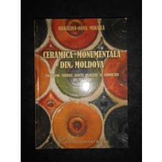 MADALINA-OANA MIHAILA - CERAMICA MONUMENTALA DIN MOLDOVA. PROBLEME TEHNICE...