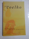 LA RAUL PIEDRA AM SEZUT SI-AM PLANS - PAULO COELHO