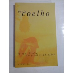 LA RAUL PIEDRA AM SEZUT SI-AM PLANS - PAULO COELHO