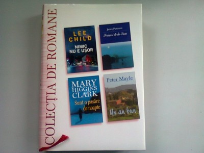 NIMIC NU E USOR DE LEE CHILD, SCRISORI DE LA SAM DE JAMES PETTERSON, SUNT O PASARE DE NOAPTE DE MARY HIGGINS CLARCK, UN AN BUN DE PETER MAYLE foto