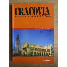 CRACOVIA , PAGINI DE CULTURA EUROPEANA , COORDONAT DE CONSTANTIN GEAMBASU , 2002