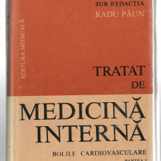 Tratat de Medicina Interna - Bolile cardiovasculare - Partea I, Radu Paun, 1988