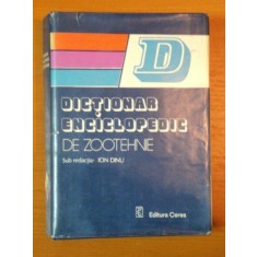 DICTIONAR ENCICLOPEDIC DE ZOOTEHNIE de ION DINU , 1982