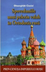 Spovedaniile unui pelerin valah in Ortodoxia rusa - Gheorghita Ciocioi