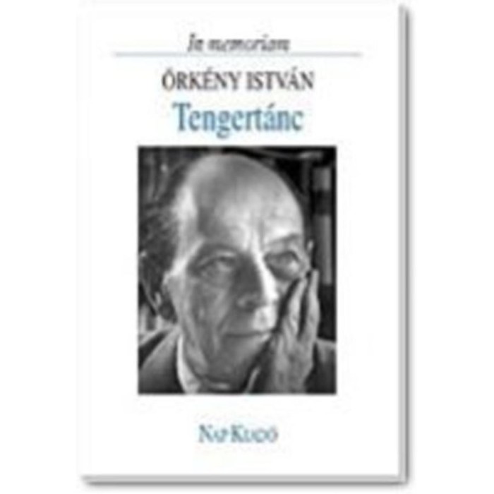Tengert&aacute;nc - In memoriam &Ouml;rk&eacute;ny Istv&aacute;n - R&eacute;z P&aacute;l