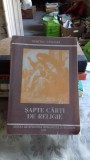 SAPTE CARTI DE RELIGIE - DUMITRU CALUGAR