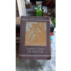 SAPTE CARTI DE RELIGIE - DUMITRU CALUGAR