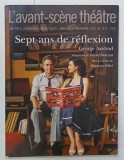 L 'AVANT - SCENE THEATRE , BIMENSUEL , SUBJET : SEPT ANS DE REFLEXION par GEORGE AXELROD , No.1472 , APARUTA 2019