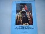 Avram Iancu si colaboratorii lui in revolutia din 1848-1849 - Ioan M. Bota