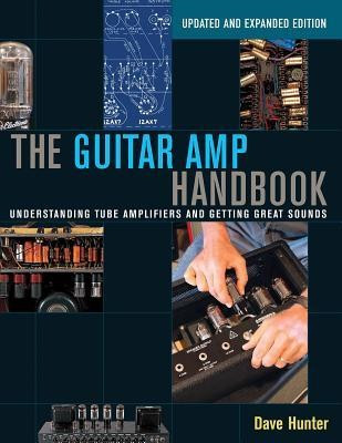 The Guitar Amp Handbook: Understanding Tube Amplifiers and Getting Great Sounds Updated Edition foto