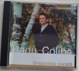 CD-R ORIGINAL: RADU COLIBA - DRAGOSTEA CURATA: 10 CANTECE PE VERSURI DE TRAIAN DORZ + COSTACHE IOANID (CHISINAU / MOLDOVA / 2001)
