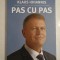 PAS CU PAS - KLAUS IOHANNIS