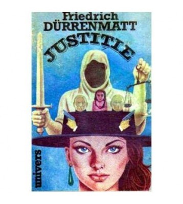 Friedrich Durrenmatt - Justitie - Cinsprezece proze scurte si un foto