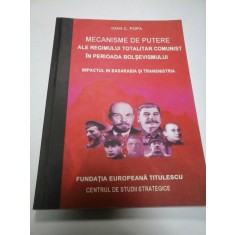 MECANISME DE PUTERE ALE REGIMULUI TOTALITAR COMUNIST IN PERIOADA BOLSEVISMULUI - I.C.POPA