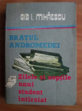 Gib. I. Mihaescu - Bratul andromedei. Zilele si noptile unui student intarziat