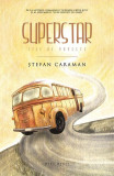 Superstar. File de poveste - Paperback brosat - Ştefan Caraman - Herg Benet Publishers, 2021