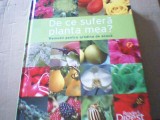 DE CE SUFERA PLANTA MEA? Remedii pentru gradina de acasa ( Reader`s Digest )