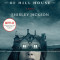 The Haunting of Hill House (Movie Tie-In)