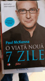 O viata noua in 7 zile - Paul Mckenna