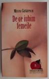De ce iubim femeile &ndash; Mircea Cartarescu