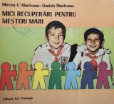 Mircea C. Munteanu - Mici recuperari pentru mesteri mari (Editia: 1988)