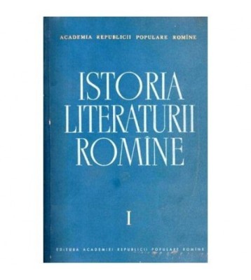 Academia Republicii Populare Romine - Istoria Literaturii Romane foto