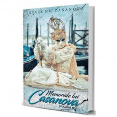 Memoriile lui Casanova. Vol. 2 - Giacomo Casanova