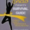 The Endo Patient S Survival Guide: A Patient S Guide to Endometriosis &amp; Chronic Pelvic Pain