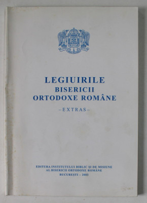 LEGIUIRILE BISERICII ORTODOXE ROMANE - EXTRAS , 2003 foto