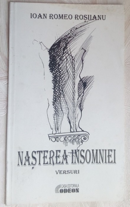 IOAN ROMEO ROSIIANU-NASTEREA INSOMNIEI:VERSURI/1996/dedicatie/coperta I. MARCHIS