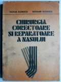 Chirurgia corectoare si reparatoare a nasului - Victor Florescu