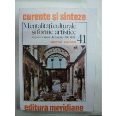 MENTALITATI CULTURALE SI FORME ARTISTICE- ANDREI CORNEA- 1984