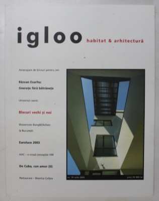 IGLOO , HABITAT SI ARHITECTURA , NUMARUL 19 , ANUL III , IULIE 2003 foto
