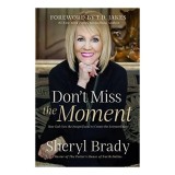 Don't Miss the Moment