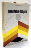 INELE , MODULE , CATEGORII de C. NASTASESCU , 1976 * NU PREZINTA SUPRACOPERTA