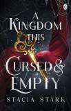 A Kingdom This Cursed and Empty : (Kingdom of Lies book 2), SAS Gardners EU