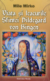 Viata si leacurile sfintei Hildegard von Bingen - Mile Mirko, 2016