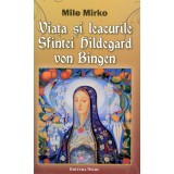 Viata si leacurile sfintei Hildegard von Bingen - Mile Mirko