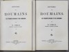 HISTOIRE DES ROUMAINS DE TRANSYLVANIE ET DE HONGRIE, 2 VOL de NICOLAE IORGA - BUCURESTI, 1915