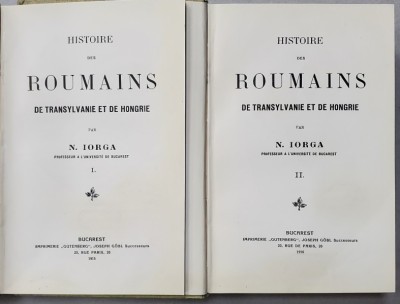 HISTOIRE DES ROUMAINS DE TRANSYLVANIE ET DE HONGRIE, 2 VOL de NICOLAE IORGA - BUCURESTI, 1915 foto