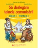 Sa dezlegam tainele comunicarii. Clasa I. Partea 1. ABED1