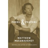 Poems &amp; Prayers - Matthew McConaughey