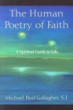 The Human Poetry of Faith: A Spiritual Guide to Life