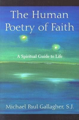 The Human Poetry of Faith: A Spiritual Guide to Life foto